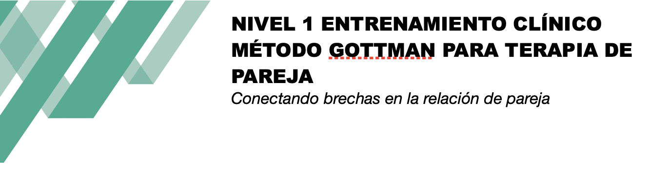Nivel 1 Entrenamiento Clínico - Método Gottman